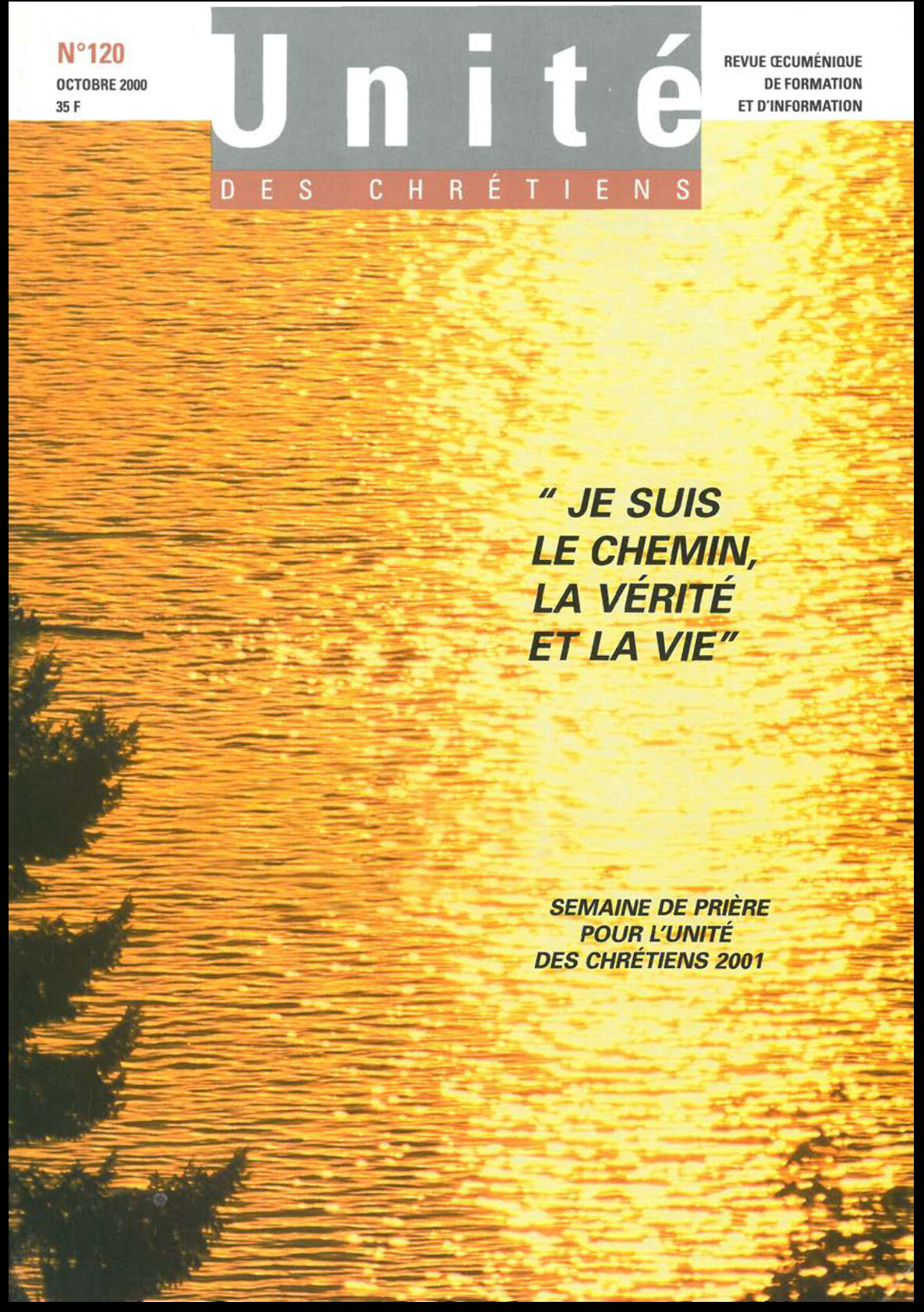 « Je suis le chemin, la Vérité et la Vie », (SPPUC 2001)