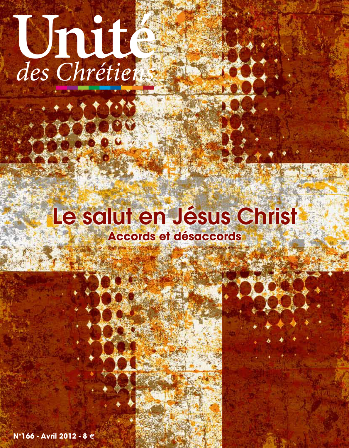 Le salut en Jésus Christ. Accords et désaccords